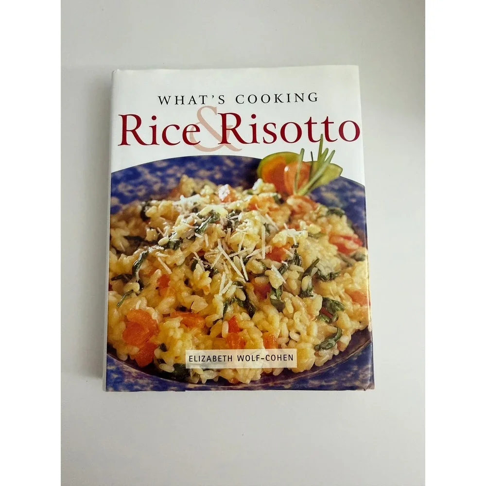 Rice & Risotto Cookbook Elizabeth Wolf-Cohen 120 Recipes Step-by-Step